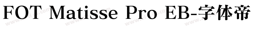 FOT Matisse Pro EB字体转换